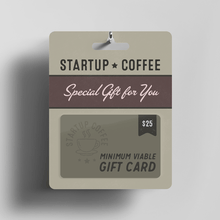 Load image into Gallery viewer, Startup Coffee Gift Card