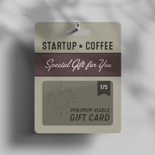Load image into Gallery viewer, Startup Coffee Gift Card