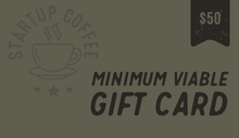 Load image into Gallery viewer, Startup Coffee Gift Card
